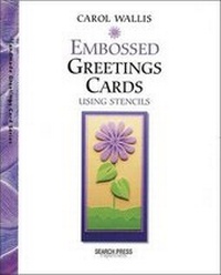 Abbildung von: Embossed Greetings Cards using Stencils - Search Press Ltd