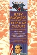 Cover: Baby Boomers and Popular Culture - Praeger Publishers Inc