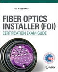 Cover: Fiber Optics Installer (FOI) Certification Exam Guide - Sybex
