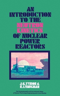 Enlarge image Cover: An Introduction to the Neutron Kinetics of Nuclear Power Reactors - Elsevier