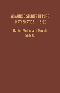 Enlarge image Cover: Kähler Metric and Moduli Spaces - Academic Press