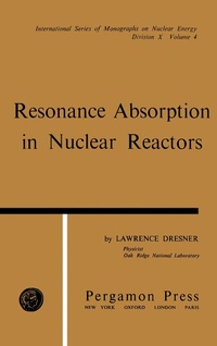 Enlarge image Cover: Resonance Absorption in Nuclear Reactors - Elsevier