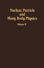 Cover: Nuclear, Particle and Many Body Physics - Academic Press