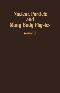 Enlarge image Cover: Nuclear, Particle and Many Body Physics - Academic Press