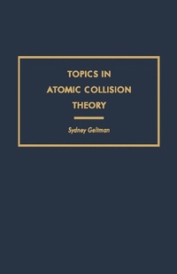 Enlarge image Cover: Topics in Atomic Collision Theory - Academic Press