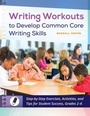 Cover: Writing Workouts to Develop Common Core Writing Skills - Libraries Unlimited Inc