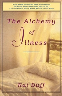 Abbildung von: The Alchemy of Illness - Random House USA Inc