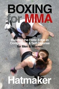 Cover: Boxing for MMA : Building the Fistic Edge in Competition & Self-Defense for Men & Women - Tracks PublishingUS