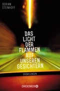 Cover: Das Licht der Flammen auf unseren Gesichtern - Droemer