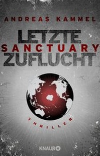 Abbildung von: Sanctuary - Letzte Zuflucht - Knaur