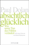 Cover: Absichtlich gl&uuml;cklich - Pattloch
