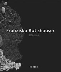 Enlarge image Cover: Franziska Rutishauser. 2006 - 2014 - Kerber Verlag