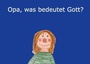 Cover: Opa, was bedeutet Gott? - BoD - Books on Demand