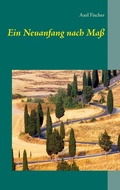 Cover: Ein Neuanfang nach Ma&szlig; - BoD - Books on Demand