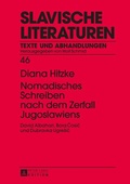 Cover: Nomadisches Schreiben nach dem Zerfall Jugoslawiens - Peter Lang Verlag