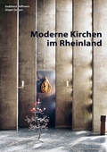 Cover: Moderne Kirchen im Rheinland - Wernersche Verlagsgesellschaft