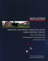 Abbildung von: Industrial and Mining Landscapes within World Heritage Context - Zweckverband Sächsisches Industriemuseum