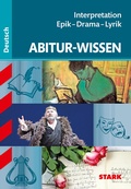 Cover: STARK Deutsch - Abitur-Wissen - Interpretation Epik, Drama, Lyrik - Stark Verlag