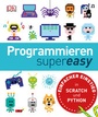 Cover: Programmieren supereasy - DK Verlag Dorling Kindersley