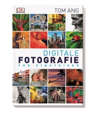 Abbildung von: Digitale Fotografie für Einsteiger - Dorling Kindersley Verlag