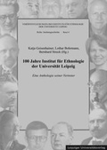 Cover: 100 Jahre Institut f&uuml;r Ethnologie der Universit&auml;t Leipzig - Leipziger Uni-Vlg