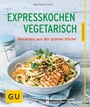 Bild: Expresskochen Vegetarisch - Gräfe und Unzer