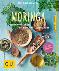 Abbildung von: Moringa - Gräfe und Unzer