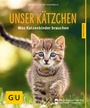 Cover: Unser Kätzchen - Gräfe und Unzer