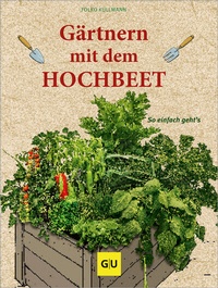 Abbildung von: Gärtnern mit dem Hochbeet - Gräfe und Unzer