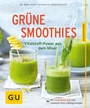 Bild: Grüne Smoothies - Gräfe und Unzer