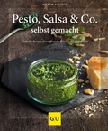 Cover: Pesto, Salsa & Co. selbst gemacht - Gr&auml;fe und Unzer