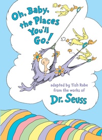 Abbildung von: Oh, Baby, the Places You'll Go! - Random House Books for Young Readers