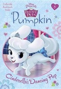 Cover: Pumpkin: Cinderella's Dancing Pup (Disney Princess: Palace Pets) - Random House Inc