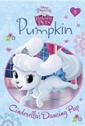 Cover: Pumpkin: Cinderella's Dancing Pup (Disney Princess: Palace Pets) - Random House Books for Young Readers