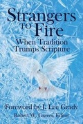 Cover: Strangers to Fire - Foundation for Pentecostal Scholarship, Inc.