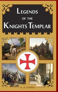 Cover: Legends of the Knights Templar - Lulu.com
