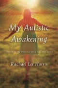 Cover: My Autistic Awakening - Rowman & Littlefield Publishers