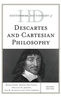 Cover: Historical Dictionary of Descartes and Cartesian Philosophy - Rowman & Littlefield Publishers