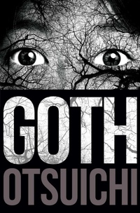 Enlarge image Cover: Goth - Haikasoru