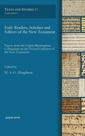 Cover: Early Readers, Scholars and Editors of the New Testament - Gorgias Press