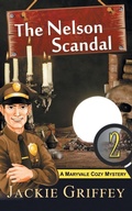 Cover: The Nelson Scandal (A Maryvale Cozy Mystery, Book 2) - Epublishing Works!