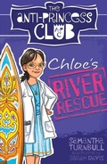 Cover: Chloe's River Rescue: The Anti-Princess Club 4 - A&U Children