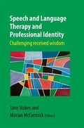 Cover: Speech and Language Therapy and Professional Identify - J&R Press Ltd