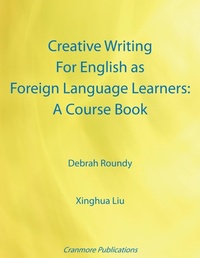 Enlarge image Cover: Creative Writing for English as Foreign Language Learners: A Course Book - Cranmore Publications