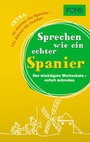 Cover: Sprechen wie ein echter Spanier - PONS Langenscheidt