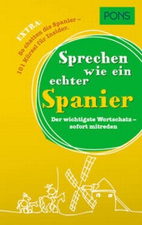 Enlarge image Cover: Sprechen wie ein echter Spanier - PONS Langenscheidt