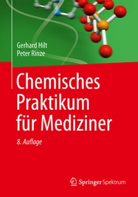 Abbildung von: Chemisches Praktikum für Mediziner - Springer Spektrum
