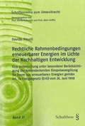 Abbildung von: Rechtliche Rahmenbedingungen erneuerbarer Energien im Lichte der Nachhaltigen Entwicklung - Schulthess Juristische Medien