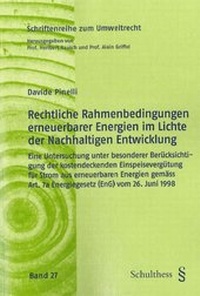 Abbildung von: Rechtliche Rahmenbedingungen erneuerbarer Energien im Lichte der Nachhaltigen Entwicklung - Schulthess Juristische Medien