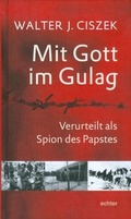 Cover: Mit Gott im Gulag - Echter